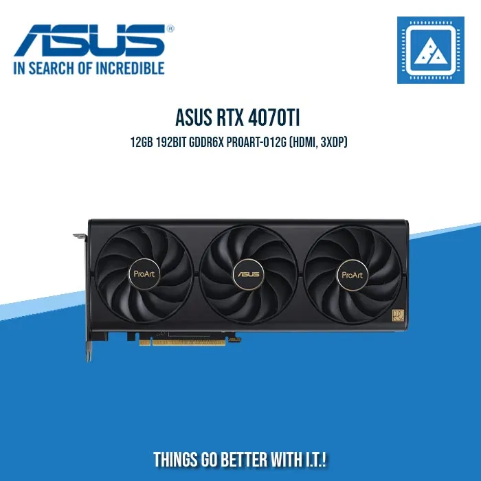 ASUS RTX 4070TI 12GB 192BIT GDDR6X PROART-O12G (HDMI, 3XDP)